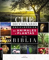 Diccionario Enciclopédico de Animales y Plantas de la Biblia (Tapa Dura) [Diccionario]