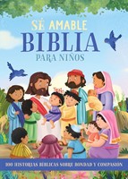 Sé Amable Biblia Para Niños (Tapa Dura) [Biblias para Niños]