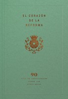 El Corazón De La Reforma (Rústica) [Libro]
