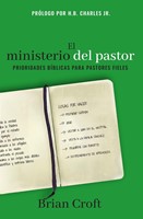 El Ministerio del Pastor (Rústica) [Libro]