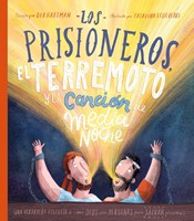 Los Prisioneros, el Terremoto y la Canción Media Noche (Tapa Dura) [Libro para Niños]