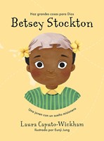 Betsey Stockton (Tapa Dura) [Libro para Niños]