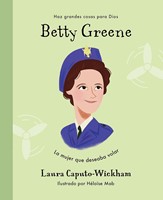 Betty Greene (Tapa Dura) [Libro para Niños]