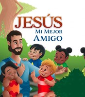 Jesús Mi Mejor Amigo (Rústica) [Libro para Niños]