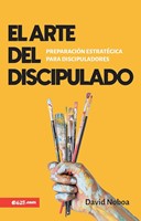 El Arte Del Discipulado (Rústica) [Libro]