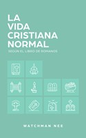 La Vida Cristiana Normal (Rústica) [Libro]