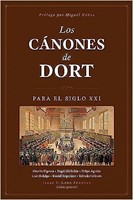Los Cánones de Dort para el siglo XXI (Rústica) [Libro]