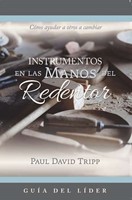 Instrumentos En Las Manos Del Redentor/Guía del Líder (Rústica) [Libro]