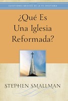 ¿Qué Es Una Iglesia Reformada? (Rústica) [Mini Libro]