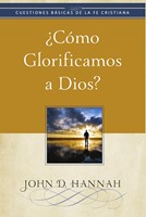 ¿Cómo Glorificamos A Dios? (Rústica) [Mini Libro]