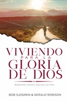 Viviendo Para La Gloria De Dios (Rústica) [Libro]