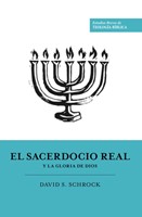 El Sacerdocio Real Y La Gloria De Dios (Rústica) [Libro]