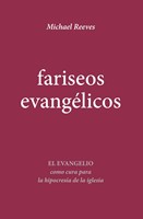 Fariseos Evangélicos (Rústica) [Libro]