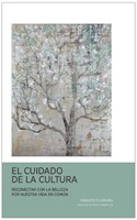 El Cuidado De La Cultura (Rústica) [Libro]