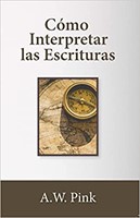 Cómo Interpretar Las Escrituras (Rústica) [Libro]