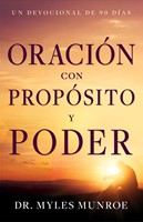 Oración Con Propósito Y Poder (Rústica) [Devocional]