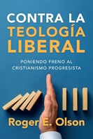 Contra La Teología Liberal (Rústica) [Libro]