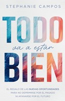 Todo Va a Estar Bien (Rústica) [Libro]