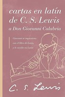 Cartas En Latín De CS Lewis A Don Giovanni Calabria (Rústica) [Libro]