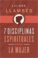 7 Disciplinas Espirituales Para La Mujer (Rústica) [Libro]