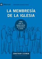 La Membresía De La Iglesia - 9 Marcas (Rústica) [Libro]