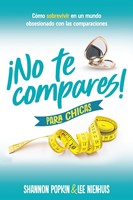 ¡No te Compares! para Chicas (Rústica) [Libro]