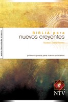 Biblia para Nuevos Creyentes - Nuevo Testamento NTV (Rústica) [Nuevo Testamento]