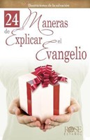 Folleto: 24 Maneras de Explicar El Evangelio (Rústica) [Folleto]