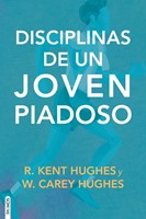 Disciplinas de un Joven Piadoso (Rústica) [Libro]