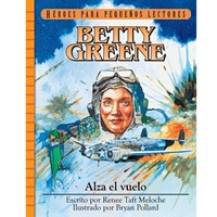 Betty Greene - Alza el vuelo (Tapa Dura) [Libro para Niños]