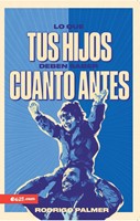 Lo Que Tus Hijos Deben Saber Cuanto Antes (Rústica) [Libro]
