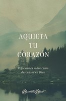 Aquieta tu Corazón (Rústica) [Libro]