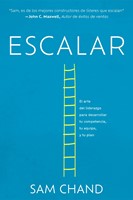 Escalar: El arte del liderazgo (Rústica) [Libro]