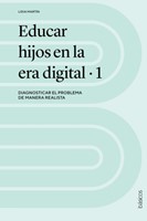 Educar hijos en la era digital . 1 (Rústica) [Libro]