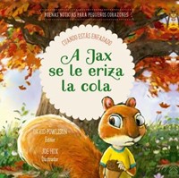 A Jax se le Eriza la Cola (Tapa Dura) [Libro para Niños]