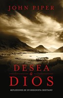 Desea a Dios (Rústica) [Libro]