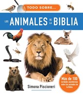 Todo Sobre los Animales De la Biblia (Tapa Dura) [Libro para Niños]