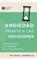 Ansiedad Frente a las Decisiones (Rústica) [Libro]