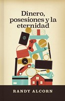 Dinero, posesiones y la eternidad (Rústica) [Libro]