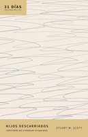 Hijos Descarriados - 31 Días: Devocionales Para la Vida (Rústica) [Devocional]