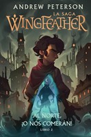 Al Norte O Nos Comerán/ Wingfeather La Saga Libro 2 (Tapa Dura) [Libro]