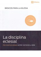 La Disciplina Eclesial - 9 Marks (Rústica) [Libro]