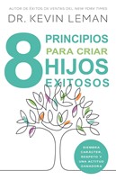 8 Principios para Criar Hijos Exitosos (Rústica) [Libro]