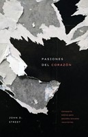 Pasiones del Corazón (Rústica) [Libro]