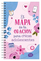 El Mapa de Oración Para Chicas Adolescentes (Rústica) [Diario]