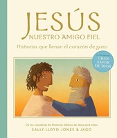 Jesús, Nuestro Amigo Fiel (Tapa Dura) [Libro para Niños]