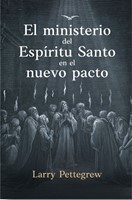 El Ministerio del Espíritu Santo en el Nuevo Pacto (Rústica) [Libro]