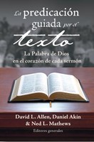 La Predicación Guiada por el Texto (Rústica) [Libro]