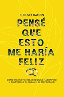 Pensé Que Esto Me Haría Feliz (Rústica) [Libro]