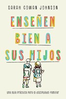 Enseñen bien a sus hijos (Rústica) [Libro]